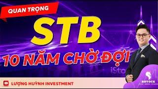 Chứng khoán hôm nay: Cổ phiếu STB | Sacombank và 10 năm chờ đợi