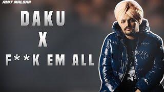 Daku × F**k Em All (Re-Edit) - Amit Malsar | Sidhu Moose Wala | Daku × F**k Em All Redit Version