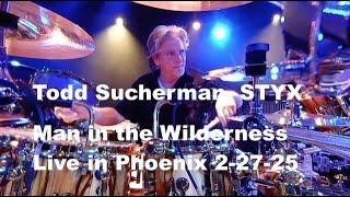 Todd Sucherman- STYX- Man In the Wilderness (Live from Phoenix 2-27-25)