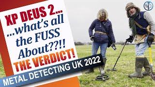 The XP Deus 2 - is it all its cracked up to be??! Metal Detecting UK 2022