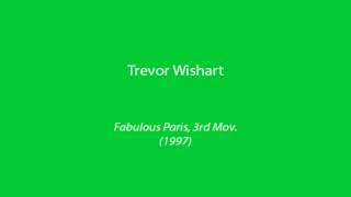 Trevor Wishart - Fabulous Paris (1997)