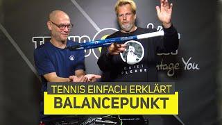 ALLES rundum das Thema BALANCEPUNKT beim Tennis Racket! | Tennis einfach erklärt! | Tennis-Point