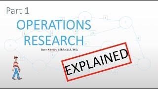 [Part 1] Introduction to Operations Research - History, OR Today, Models, Structure, & Phases of OR