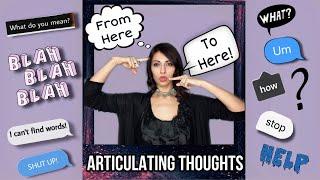 Articulating your thoughts | How to convert thoughts into words?