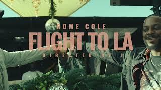 Rome Cole - Flight To LA (Official Video)