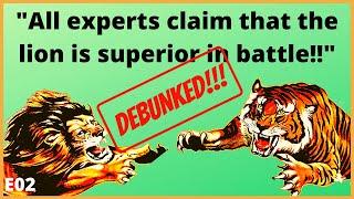 "Experts favor the lion in fight against tiger" - Argument DEBUNKED!!!