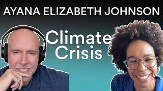 Dr. Ayana Elizabeth Johnson - How to Fix Our Climate Crisis  | Prof G Conversations