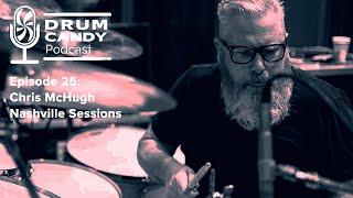 The Drum Candy Podcast #25: Nashville Session Great Chris McHugh (Carrie Underwood, Keith Urban)