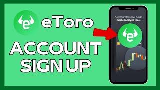 How to Sign Up for eToro Account 2024?