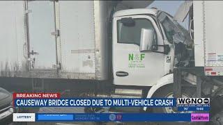 Multi-vehicle crash shuts down both directions of Causeway Bridge