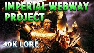 The Emperor's Webway Project - Warhammer 40,000 Lore/History