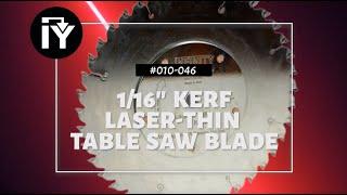 Infinity's Game-Changing 1/16"-Kerf Laser-Thin Table Saw Blade