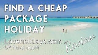 Cheap package holidays abroad, how to find them (UK citizens) & travel agent Loveholidays review