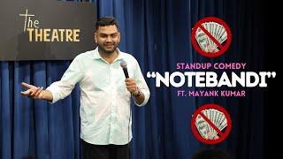 NOTEBANDI | STANDUP COMEDY VIDEO | Ft. MAYANK KUMAR