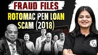 Rotomac Pen Loan Scam (2018) | Fraud Files Series