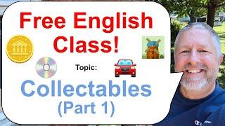 Let's Learn English! Topic: Collectables! ‍️ Part 1