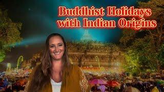 Buddhist Holidays with Origins in Ancient India