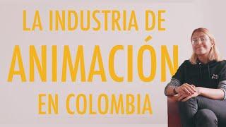 Animation Industry In Colombia