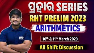 RHT Prelim 2023 | Arithmetic | 10th & 11th March All Shift | Previous Year Questions | WIM476