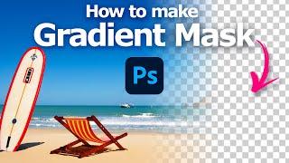 How to make gradient mask in Photoshop to fade out picture to transparent