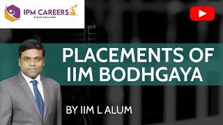 PLACEMENTS OF IIM BODHGAYA || IPM CAREERS STUDENT INTERVIEW