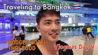 Traveling to Bangkok + BUDGET HOTEL + Eating THAI FOOD