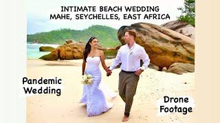 INTIMATE BEACH WEDDING IN MAHE, SEYCHELLES, EAST AFRICA DURING COVID-19 PANDEMIC