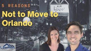 5 Reasons Not to Move to Orlando