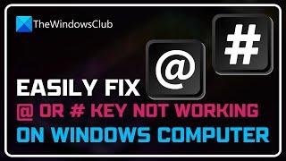 Fix @ or # key not working on Windows computer