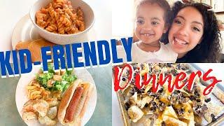 QUICK & EASY DINNER IDEAS  WHAT'S FOR DINNER? KID-FRIENDLY DINNERS