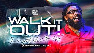 August 2024/ Walk It Out Prophetic Flow/ Pastor Mike McClure, Jr.