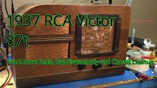 1937 RCA Victor 87t Part 2 of 5 More Test, Dial Disassembly and Chassis Cleanup
