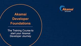 Akamai Developer Foundations