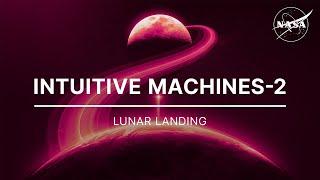 Intuitive Machines-2 Lunar Landing (پخش رسمی ناسا)