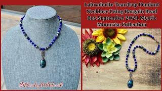 Labradorite Teardrop Pendant Necklace Using Bargain Bead Box Mystic Moonrise Beads #jewelry #diy