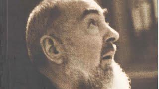 ST. PADRE PIO OF PIETRELCINA | MOST LOVED WONDER-WORKER OF MODERN TIMES | DOM LORENZO MARIA, SSCV