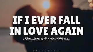 If I Ever Fall In Love Again (LYRICS) by Kenny Rogers & Anne Murray 