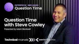 Enterprise Unplugged: Question Time with Steve Cowley