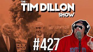 Ceasefire Cheat Day & Realtors In LA | The Tim Dillon Show #427