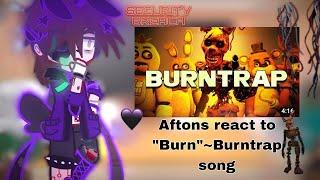 Aftons react to "Burn"credits in description 