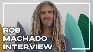 The Rob Machado Interview: Surfboards, Inspiration, Life Advice & More! ‍️ | Stoked For Travel