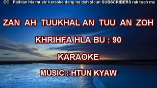 Zan Ah Tuukhal An Tuu An Zoh II karaoke Khrihfa hla bu 90 Christian Hymnal by Htun Kyaw