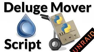 Automate Unraid Mover: A Script for Deluge and TRaSH