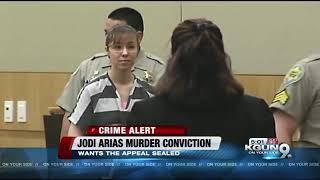 Jodi Arias wants appeal of murder conviction to be sealed