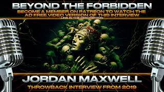 The Ancient Dark Force Agenda & Portals to the Demonic World w/ Jordan Maxwell
