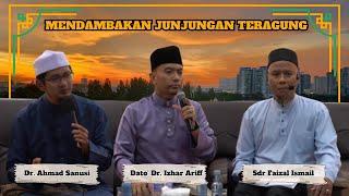 Dr. Ahmad Sanusi & Dato' Dr. Izhar Ariff & Sdr Faizal Ismail ᴴᴰl MENDAMBAKAN JUNJUNGAN TERAGUNG