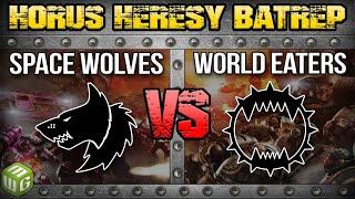 Space Wolves vs World Eaters Horus Heresy 2.0 Battle Report Ep 143