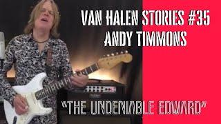 Van Halen Stories #35 Andy Timmons "The Undeniable Edward"