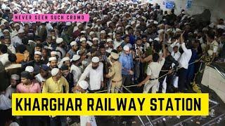 Kharghar Railway Station - Ijtema Kharghar Mumbai || 31 January to 2 February 2025