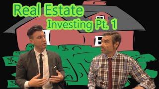 Real Estate Investing Pt  1